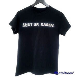 Black Shut up Karen tee funny size small S